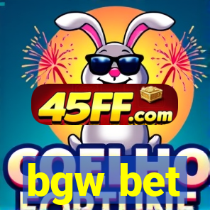 bgw bet